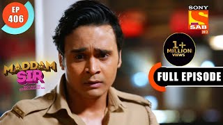 Maddam Sir  Haseena Takes A Sigh Of Relief  Ep 406  Full Episode  24 Jan 2022 [upl. by Kragh]