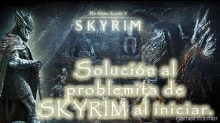 Solución a los errores de Skyrim al inciar Se cierra el juego [upl. by Damon353]