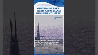 Situasi Timur Tengah Genting Bos Pentagon AS Perintahkan Kirim Kapal Selam Nuklir demi Bantu Israel [upl. by Nalim585]