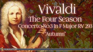 Vivaldi The Four Seasons Concerto No 3 in F Major RV 293 quotAutumnquot  Classical Music [upl. by Cleasta]