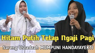 HITAM PUTIH TETAP NGAJI SARENG USTADZAH MUMPUNI HANDAYAYEKTI  Ceramah ngapak lucu ustadzah Mumpuni [upl. by Wertheimer]