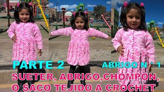 PARTE 2 Como tejer el Abrigo N° 1 chompón saco o suéter largo a crochet para bebes y niñas [upl. by Tansey679]