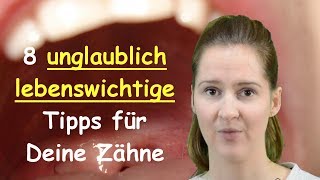 8 lebenswichtige Tipps für GESUNDE und SCHÖNE Zähne [upl. by Tioneb67]