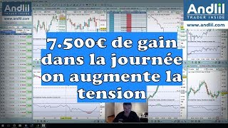 Andlil 7500€ dans la journée en day trading scalping Benoist Rousseau [upl. by Ydennek]