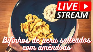 Live 012  Bifinhos de peru salteados com amêndoas [upl. by Bronson]