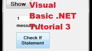 Visual Basic NET Tutorial 3  Using If then Else Statements in Visual Basic [upl. by Enner]