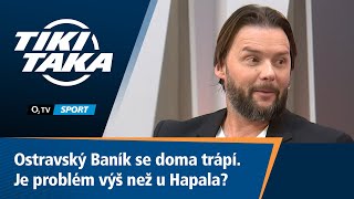 TIKITAKA Baník se doma trápí Je problém výš než u Hapala [upl. by Efeek]