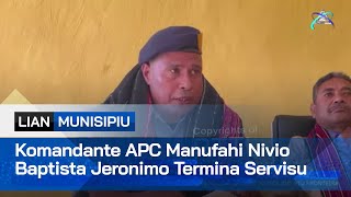 Komandante APC Manufahi Nivio Baptista Jeronimo Termina Servisu [upl. by Selinski]