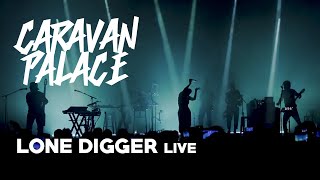 Caravan Palace  Lone Digger Live [upl. by Ailsa51]