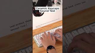 Ceramic Keycaps Sound Test shorts cerakey asmr [upl. by Pavel]