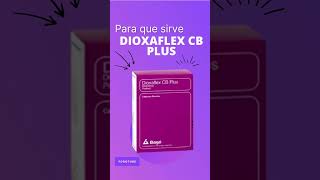 dioxaflex cb plus para que sirve 💊 [upl. by Releehw436]