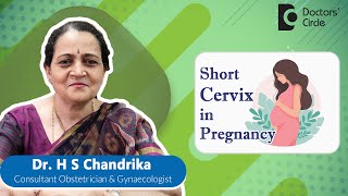 What to do if you have SHORT CERVIX in pregnancywomenshealth  Dr H S ChandrikaDoctors Circle [upl. by Aisyle]