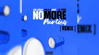 Coi Leray  No More Parties Remix feat Polo G amp Lil Durk [upl. by Ednew]