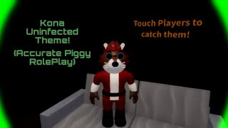 Kona Uninfected Theme Accurate Piggy RolePlay Please read desc  pinned comment [upl. by Ecnarf]