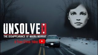 Unsolved The Disappearance of Maura Murray [upl. by Llennod987]