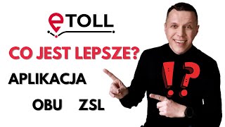 Etoll  co jest lepsze Aplikacja OBU czy ZSL [upl. by Aindrea280]