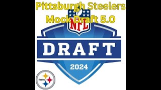 Pittsburgh Steelers 2024 Mock Draft 50 [upl. by Ku545]