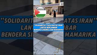 Solidaritas tiada batas iran palestina indonesiapalestina infodunia faktadunia infounik info [upl. by Kleon226]