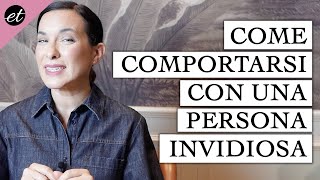 COME COMPORTARSI CON UNA PERSONA INVIDIOSA [upl. by Aubrette]