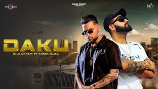 Daaku  Elly Mangat  Karan Aujla  Latest Punjabi Songs 2024 [upl. by Eibocaj305]