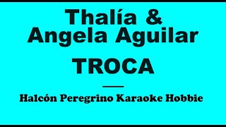 Karaoke  Thalía y Angela Aguilar  Troca [upl. by Annaitsirhc]