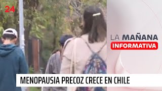 Causas síntomas y qué hacer Menopausia precoz crece en Chile  24 Horas TVN Chile [upl. by Wayolle]