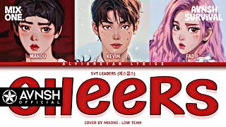 SVT LEADERS 에스쿱스 CHEERS Cover by Mixone  Low Team Color Coded Lyrics HanRomInd EP04 [upl. by Notsirb711]