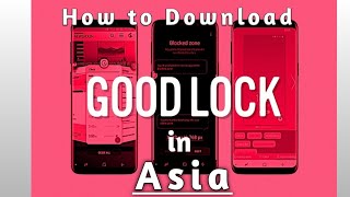 How to download Samsung Good Lock in India n Pakistan and any country [upl. by Prospero]