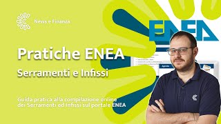 Guida pratica alla compilazione online dei Serramenti ed Infissi sul portale ENEA [upl. by Siloa]