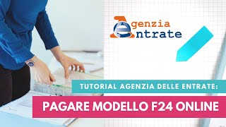 Come si pagano online i modelli F24  Tutorial del sito dell’Agenzia delle Entrate [upl. by Sokcin]