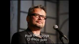 Piotr Bałtroczyk  O disco polo [upl. by Emelia]