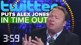 Twitter gives Infowars host Alex Jones a timeout The 359 Ep 443 [upl. by Nooj]