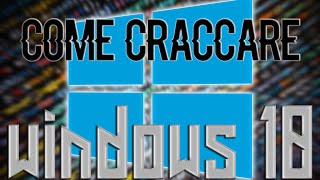 Tutorial 2  Scaricare e Craccare Windows 10  How to Crack Windows 10 [upl. by Greabe]