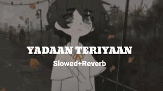 Yadaan Teriyaan Hero  SlowedReverb  Rahat Fateh Ali khan Lofi Song wow music [upl. by Chin]