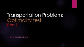 The Transportation Problem Lecture 8 Optimality test Part 1 [upl. by Peg]