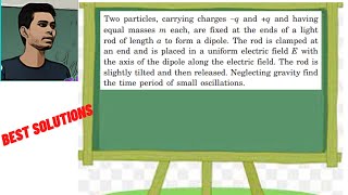 Two particles carrying charges q and q and having equal masses m each are fixed at the ends of a [upl. by Japha202]