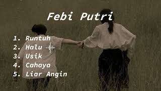 Kumpulan Lagu  Feby Putri Runtuh  Usik  Halu  Full Album 2023 [upl. by Mehelhteb]