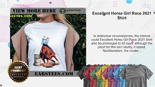 Excellent Horse Girl Race 2021 Shirt [upl. by Nidya]