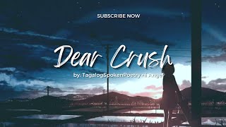 DEAR CRUSH TAGALOG SPOKEN POETRYSPOKEN WORD POETRY [upl. by Eseila]