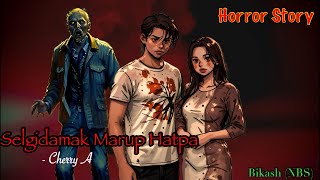 “Selgidamak Marup Hatpa”  Manipuri Horror Story  Manipuri Ghost Story [upl. by Rapsag440]