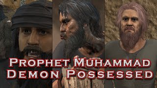 Prophet Muhammad  Demon Possessed [upl. by Nileuqay559]