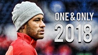 Neymar Jr ● One and Only ● Invinsible Skills amp Goals ● 201718 HD [upl. by Korff]