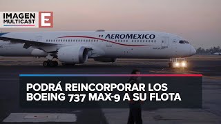 Aeroméxico reactivará aviones Boeing 737 MAX9 tras inspecciones [upl. by Gibbie]