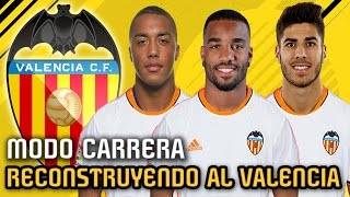 RECONSTRUYENDO AL VALENCIA Vamos Che  FIFA 17 Modo Carrera [upl. by Nuhsal]