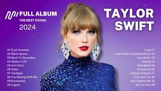 Taylor Swift Songs Playlist 2024  Taylor Swift Greatest Hits [upl. by Yznyl535]