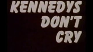 quotKENNEDYS DONT CRYquot 1975 [upl. by Notsek275]