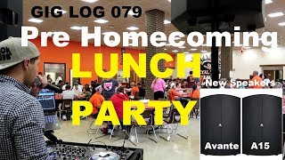 DJ GIG LOG 079  NEW Speakers  Avante A15  DJing during lunch High School  Pre Homecoming Party [upl. by Hamal]