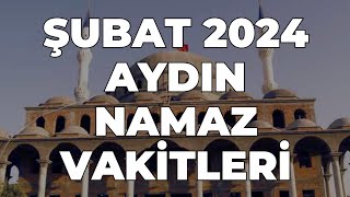 AYDIN Namaz Vakitleri  ŞUBAT 2024 aydın aydınnamazvakitleri [upl. by Chaddie577]