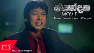 Thawa Dawasak Spandana Movie Song  Keerthi Pasquel [upl. by Dedra162]