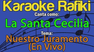 La Santa Cecilia  Nuestro Juramento En Vivo Karaoke Demo [upl. by Ludovico604]